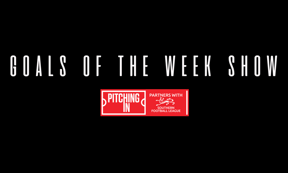 PITCHING IN SOUTHERN LEAGUE GOALS OF THE WEEK SHOW | WEEK 29